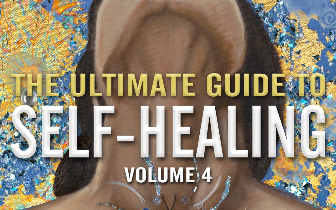 The Ultimate Guide to Self-Healing – Volume 4